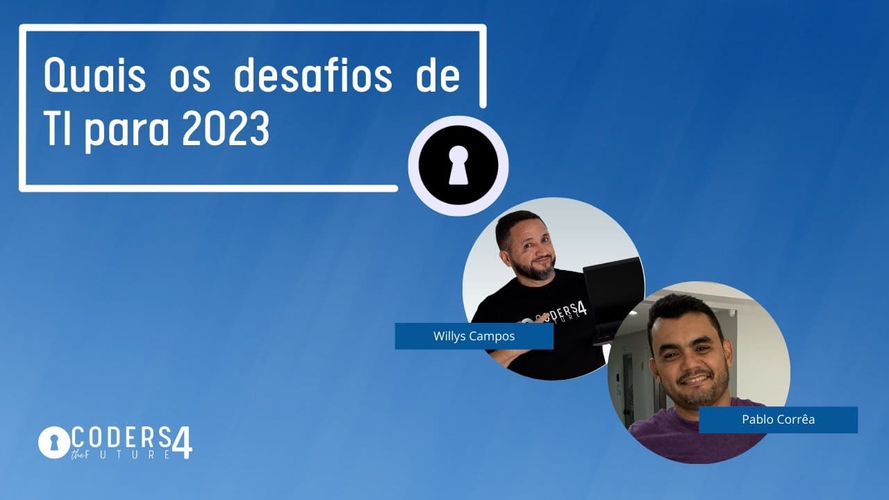 Quais os desafios de TI para 2023 - Pablo Corrêa